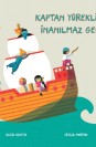 Kaptan Yürekli'nin İnanılmaz Gemisi