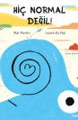 Hiç Normal Değil!