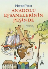 Anadolu Efsanelerinin Peşinde