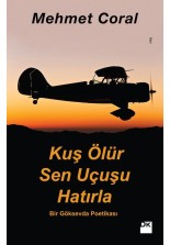 Kuş Ölür Sen Uçuşu Hatırla - SC
