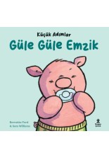 Küçük Adımlar - Güle Güle Emzik