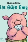 Küçük Adımlar - Güle Güle Emzik
