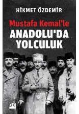 Mustafa Kemal’le Anadolu’da Yolculuk - SC