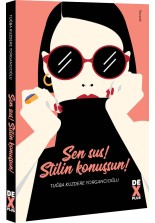 Sen Sus! Stilin Konuşsun! - SC