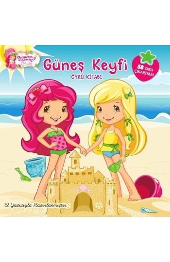 Çilek Kız Güneş Keyfi Öykü Kitabı