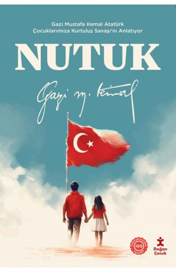 Nutuk Gazi Mustafa Kemal Atatürk Çocuklarımıza Kurtuluş Savaşı'nı Anlatıyor