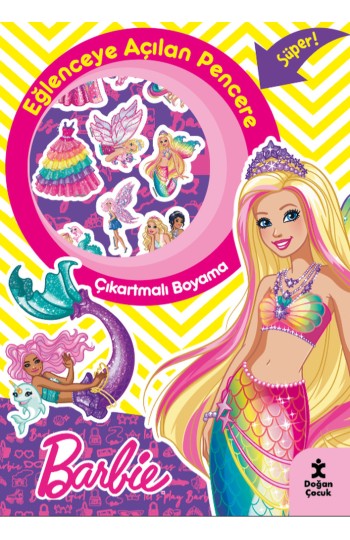 Barbie Eğlenceye Açılan Pencere Çıkartmalı Boyama Kitabı