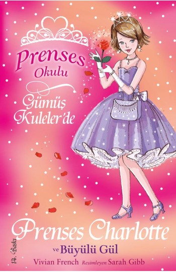 Prenses Okulu 7 - Charlotte ve Büyülü Gül