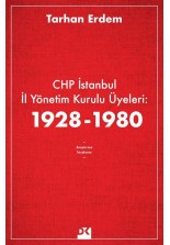 CHP İstanbul İl Yönetim Kurulu Üyeleri: 1928 - 1980 - SC