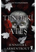 Ten ve Ateş 3: Tendeki Ateş