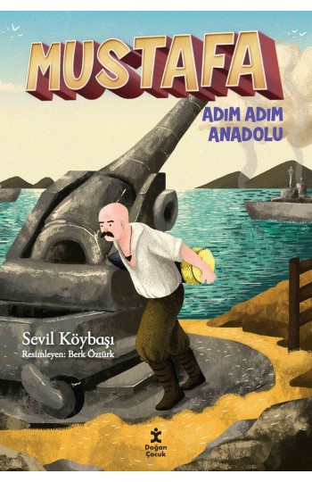 Mustafa Adım Adım Anadolu