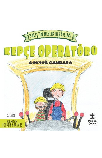 Barış'ın Meslek Hikayeleri – Kepçe Operatörü