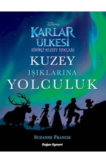 Karlar Ülkesi Kuzey Işıklarına Yolculuk