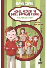 Görgü Nezaket ve Doğru Davranış Kulübü - Okulumuzda Hayat 1