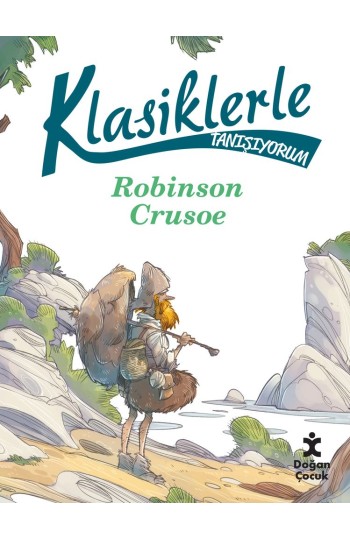 Klasiklerle Tanışıyorum – Robinson Crusoe