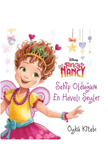 Fancy Nancy - Sahip Olduğum En Havalı Şeyler