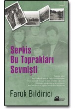 Serkis Bu Toprakları Sevmişti