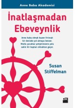 İnatlaşmadan Ebeveynlik