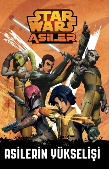 Starwars Asiler Asilerin Yükselişi