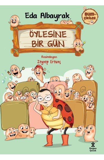 Bumçikiler 2 – Öylesine Bir Gün