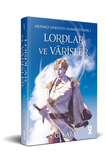 Hepimiz Gökyüzü Olmak İstedik 1 - HC - Lordlar ve Vârisler (beyaz Şömiz)