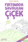 Fırtınada Savrulan Çiçek