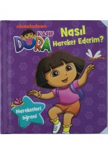 Dora Nasıl Hareket Ederim?