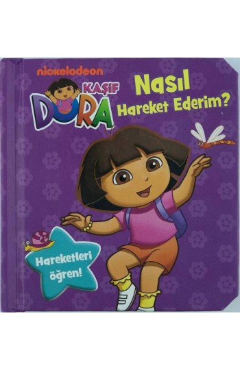 Dora Nasıl Hareket Ederim?