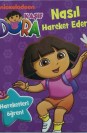 Dora Nasıl Hareket Ederim?