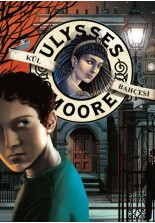 Ulysses Moore 11 Kül Bahcesi