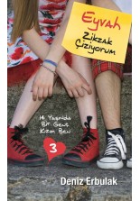 14 Yaşında Bir Genç Kızım Ben 3 - Zikzak Çiziyorum