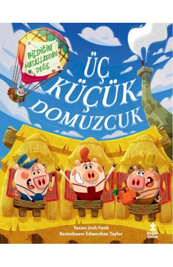 Üç Küçük Domuzcuk - Bildiğin Masallardan Değil