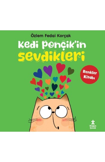 Kedi Ponçik'in Sevdikleri - Renkler Kitabı